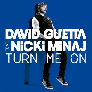 David Guetta - Turn Me On (Feat. Nicki Minaj) (Radio Date: 18 Maggio 2012)